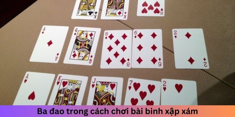 Ba đao trong cách chơi bài binh xập xám