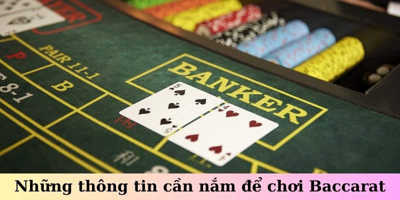 Những thông tin cần nắm để chơi Baccarat