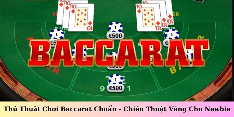 Thủ Thuật Chơi Baccarat